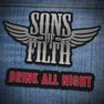 Sons of Filth - Drink All Night